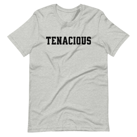 Tenacious Tee