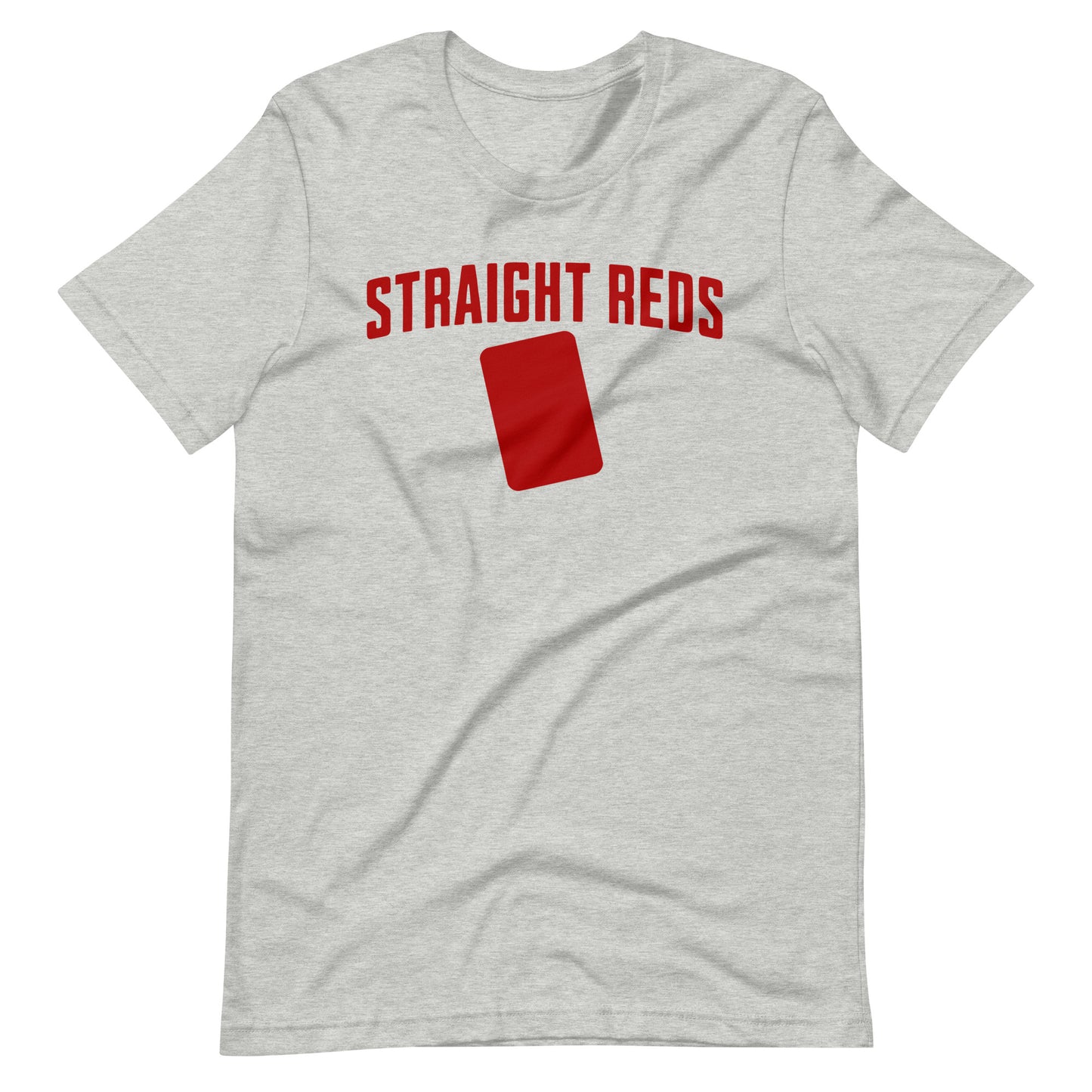 Straight Reds T-Shirt