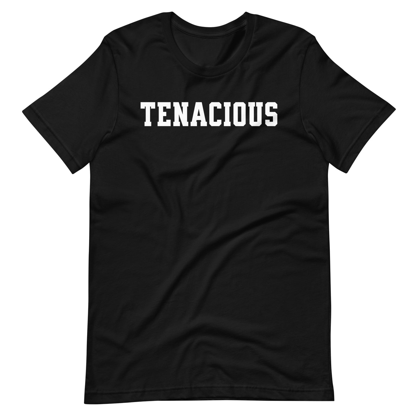 Tenacious Tee