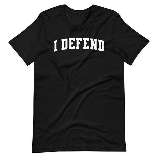 I Defend T-Shirt