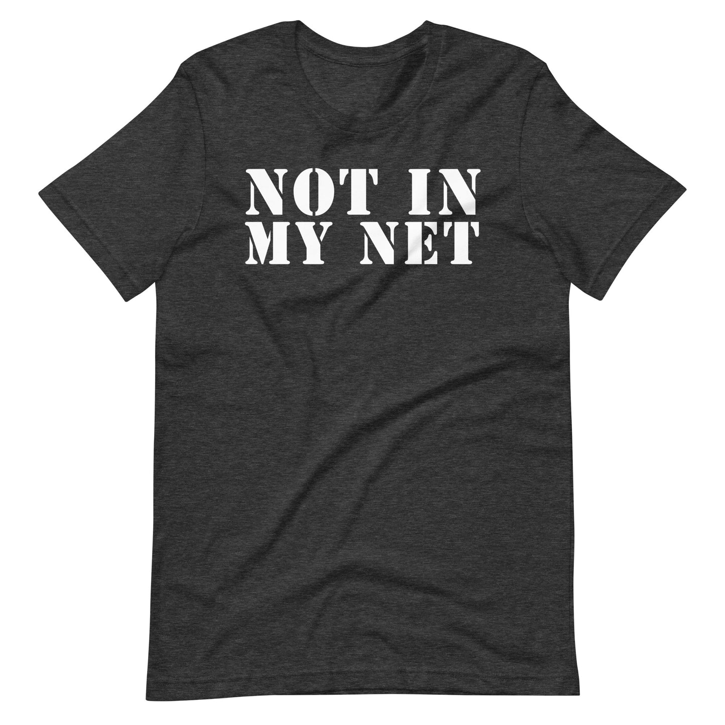 Not in My Net Tee