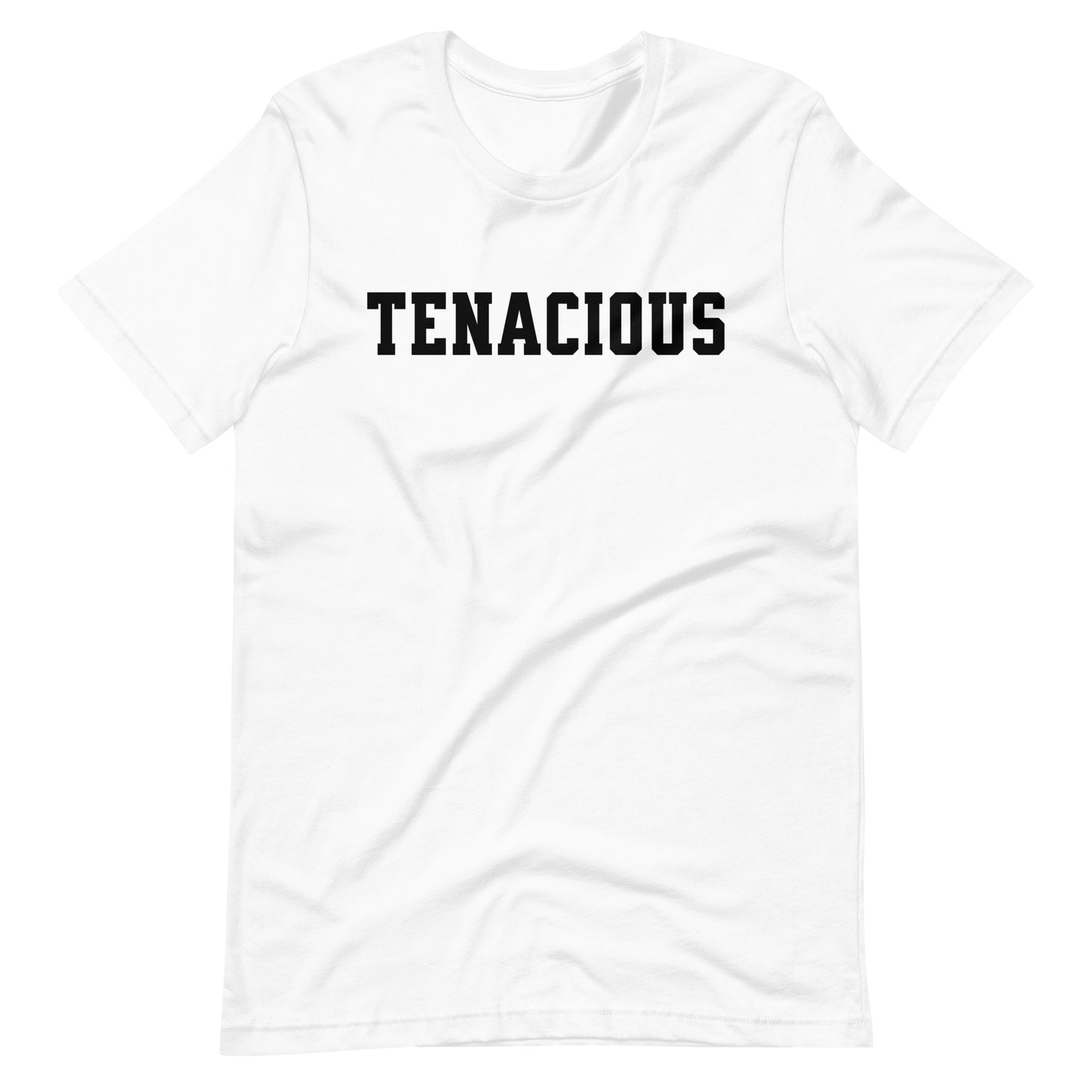 Tenacious Tee