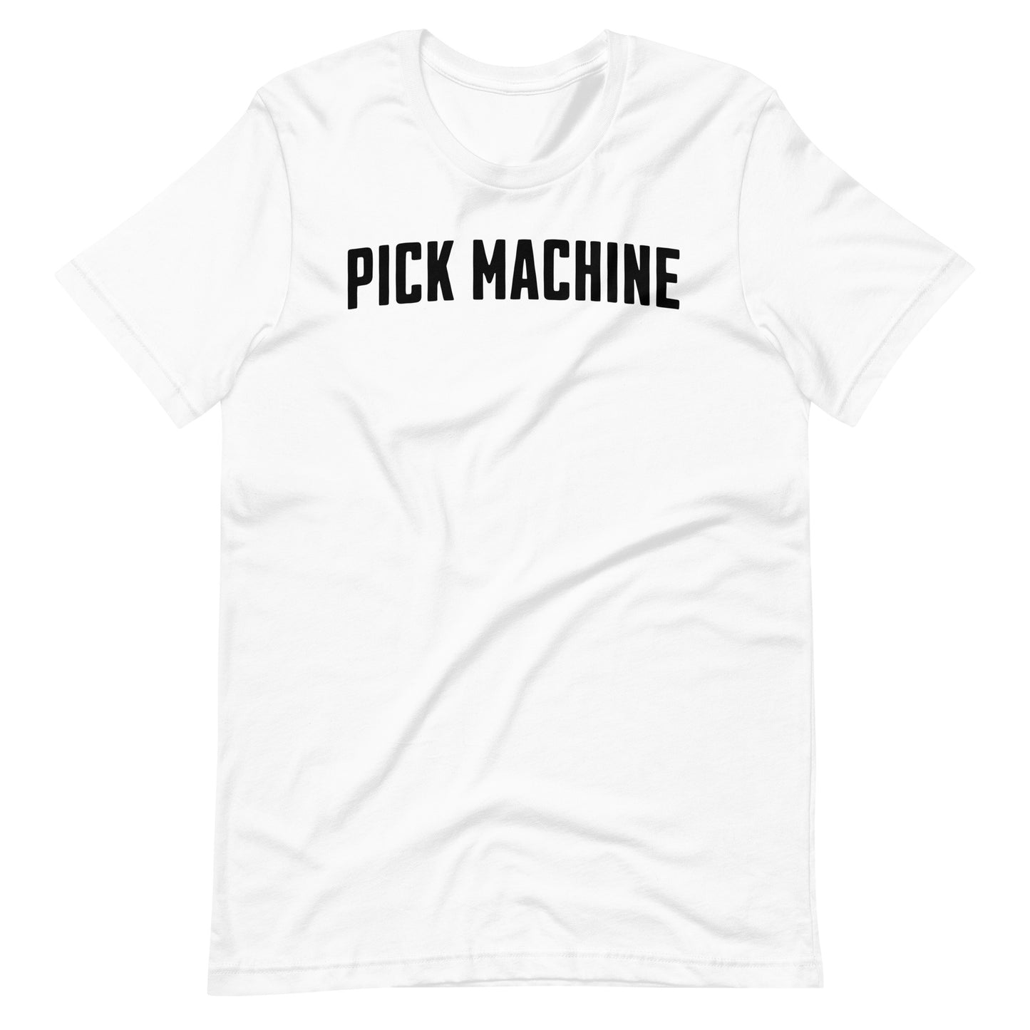 Pick Machine T-Shirt