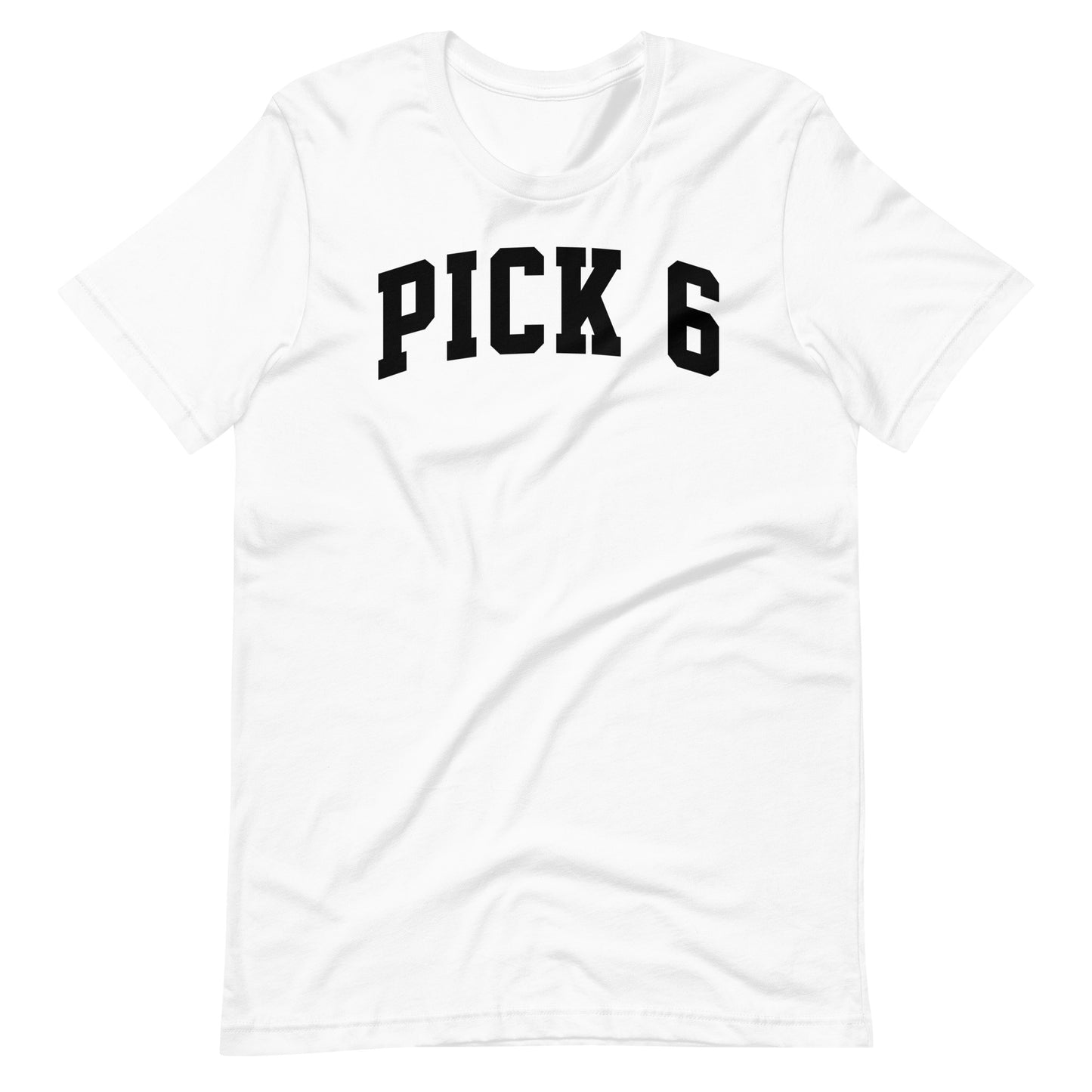 Pick 6 T-Shirt